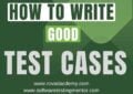How to write good Test Cases