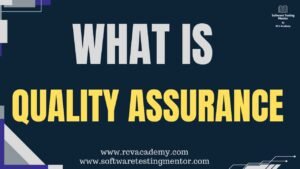 What is Quality Assurance?