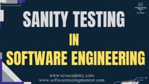 Sanity Testing in Software Engineering
