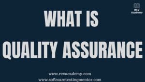What is Quality Assurance?