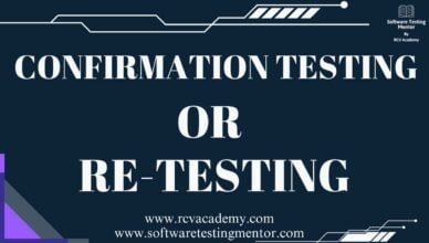 Confirmation Testing or Re-testing