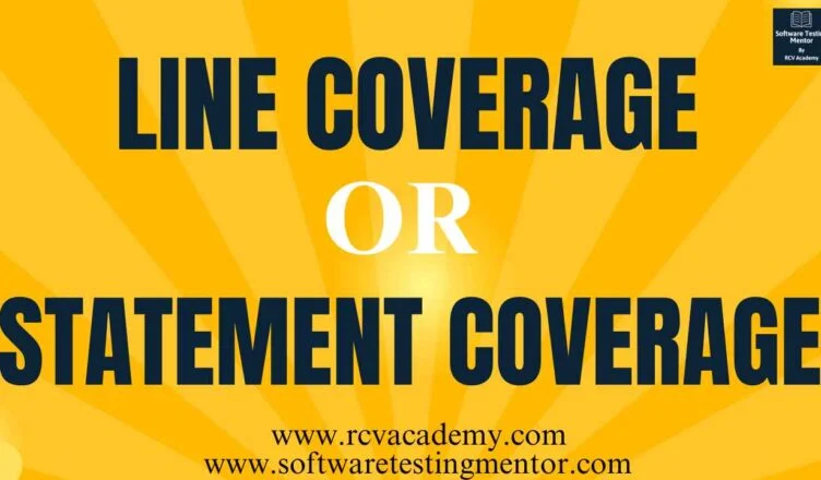 Line Coverage or Statement Coverage