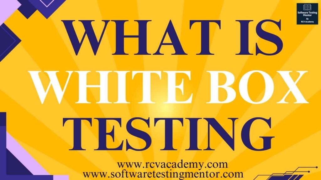 What is White Box Testing Software Testing Mentor